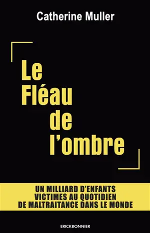 Le fléau de l'ombre : un milliard d'enfants victimes au quotidien de maltraitance dans le monde