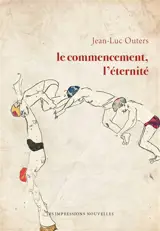 Le commencement, l'éternité