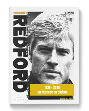 Robert Redford : 1936-2025 : une légende du cinéma