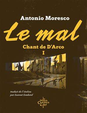 Chant de D'Arco. Vol. 1. Le mal