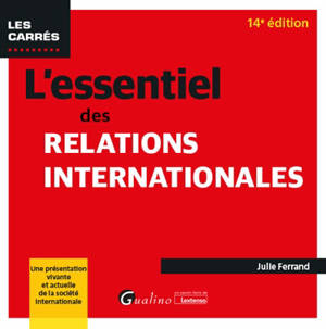 L'essentiel des relations internationales : une présentation vivante et actuelle de la société internationale