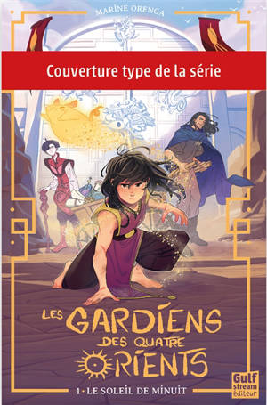 Les gardiens des quatre Orients. Vol. 2