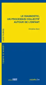 Le diagnostic, un processus collectif autour de l'enfant