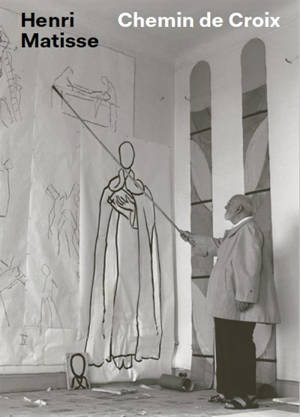 Henri Matisse : Chemin de croix