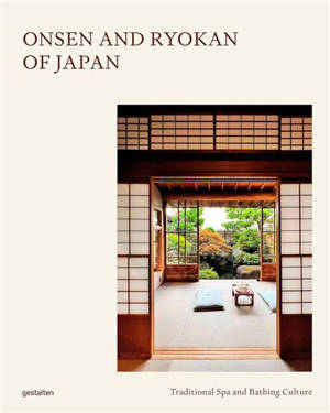 Onsen and ryokan of Japan : traditional spa and bathing culture