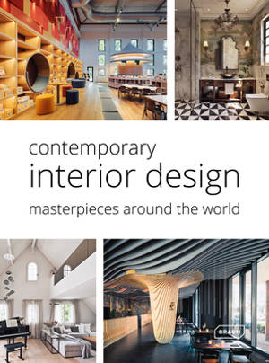 Contemporary interior design : masterpieces around the world