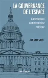 La gouvernance de l'espace : l'architecture comme vecteur politique