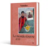 Le monde s'ouvre à toi : explorer le monde, se trouver en chemin