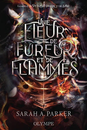 Crystal bloom. Vol. 3. Une fleur de fureur et de flammes