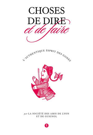 Choses de dire et de faire : l'authentique esprit des gones