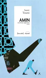 Amin : une fiction algérienne