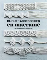 Bijoux & accessoires en macramé : 21 accessoires élégants