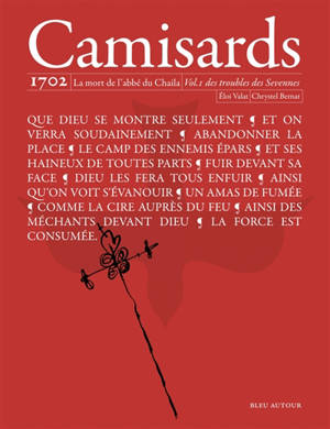 Camisards : 1702, la mort de l'abbé du Chaila. Vol. 1. Des troubles des Sevennes