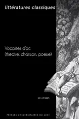 Littératures classiques, n° 117. Vocalités d'oc (théâtre, chanson, poésie)