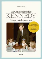 La cuisinière des Kennedy : le carnet de recettes
