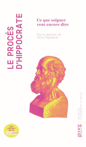 Le procès d'Hippocrate : ce que soigner veut encore dire