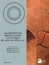 Les sociétés du bronze ancien Atlantique du XXIVe au XVIIe s. a.C. : actes du colloque international de l'APRAB, Rennes, Ille-et-Vilaine (16-18 novembre 2018)