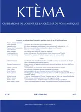 Ktèma : civilisations de l'Orient, de la Grèce et de Rome antiques, n° 50. Conserver les richesses dans l'Antiquité : quelques études de cas de Babylone à Rome
