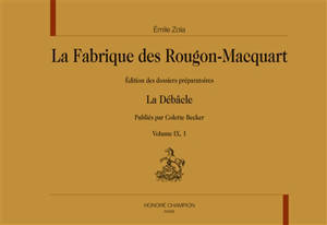 La fabrique des Rougon-Macquart : édition des dossiers préparatoires. Vol. 9. La débâcle