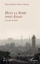 Dans la Syrie post-Assad : carnets de bord