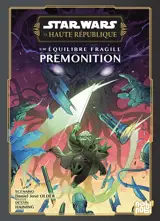 Star Wars : la Haute République : un équilibre fragile. Prémonition