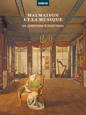 Malmaison et la musique : de Joséphine à Hortense : journées d'étude sur la thématique musicale, Festival de la Pentecôte, Orangerie de Bois-Préau, 2023 et 2024
