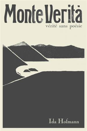 Monte verita : vérité sans poésie