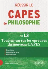 Réussir le Capes de philosophie en L3 : tout-en-un sur les épreuves du nouveau Capes
