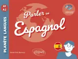 Parler en espagnol : A1-A2