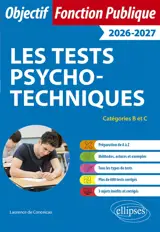 Les tests psychotechniques : catégories B et C : 2026-2027