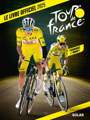Tour de France : le livre officiel 2025 : femmes avec Zwift