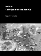 Nelvar : le royaume sans peuple