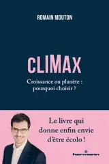 Climax : croissance ou planète : pourquoi choisir ?