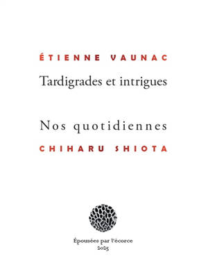 Tardigrades et intrigues. Nos quotidiennes