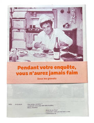 Pendant votre enquête, vous n'aurez jamais faim