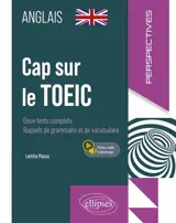 Cap sur le TOEIC : rappels de grammaire, listening & reading tests