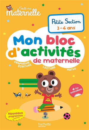 Toute ma maternelle, petite section : mon bloc d'activités de maternelle : nouveaux programmes