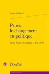 Penser le changement en politique : entre Rome et Florence (1453-1478)