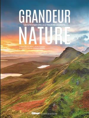 Grandeur nature : 120 sites naturels à travers l'Europe