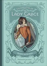 Les enquêtes de lady Grace. Vol. 2. Une disparition mystérieuse