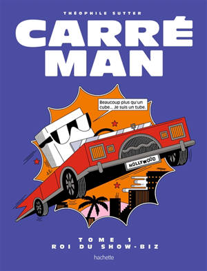 Carré man. Vol. 1. Roi du show-biz
