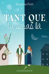 Tant que tu seras là