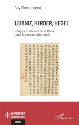 Leibniz, Herder, Hegel : images et miroirs de la Chine dans la pensée allemande