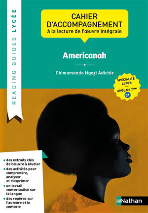 Americanah, Chimamanda Ngozi Adichie : cahier d'accompagnement à la lecture de l'oeuvre intégrale : spécialité LLCER, anglais 1re C1