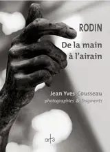 Rodin : de la main à l'airain