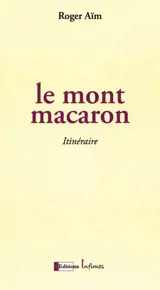 Le mont Macaron : itinéraire