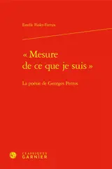 Mesure de ce que je suis : la poésie de Georges Perros