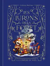 Les lurons de la forêt. Vol. 3. La comédie de Noël
