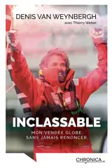 Inclassable : mon Vendée Globe, sans jamais renoncer