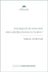 Pourquoi se soucier des générations futures ?
